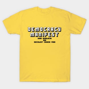 Democracy Manifest - Headlocks and Chinese Food T-Shirt